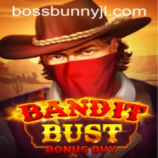 Discover the Thrills of BanditBustBonusBuy with BossBunny